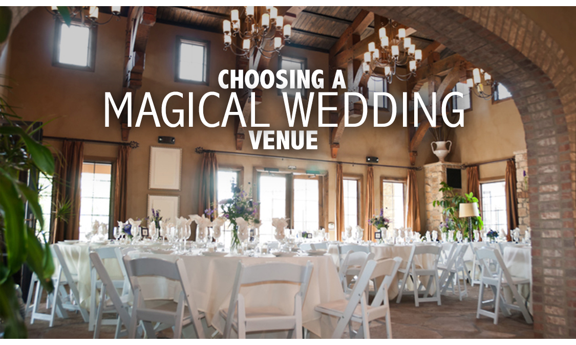 3 Considerations for Choosing a Magical Wedding Venue