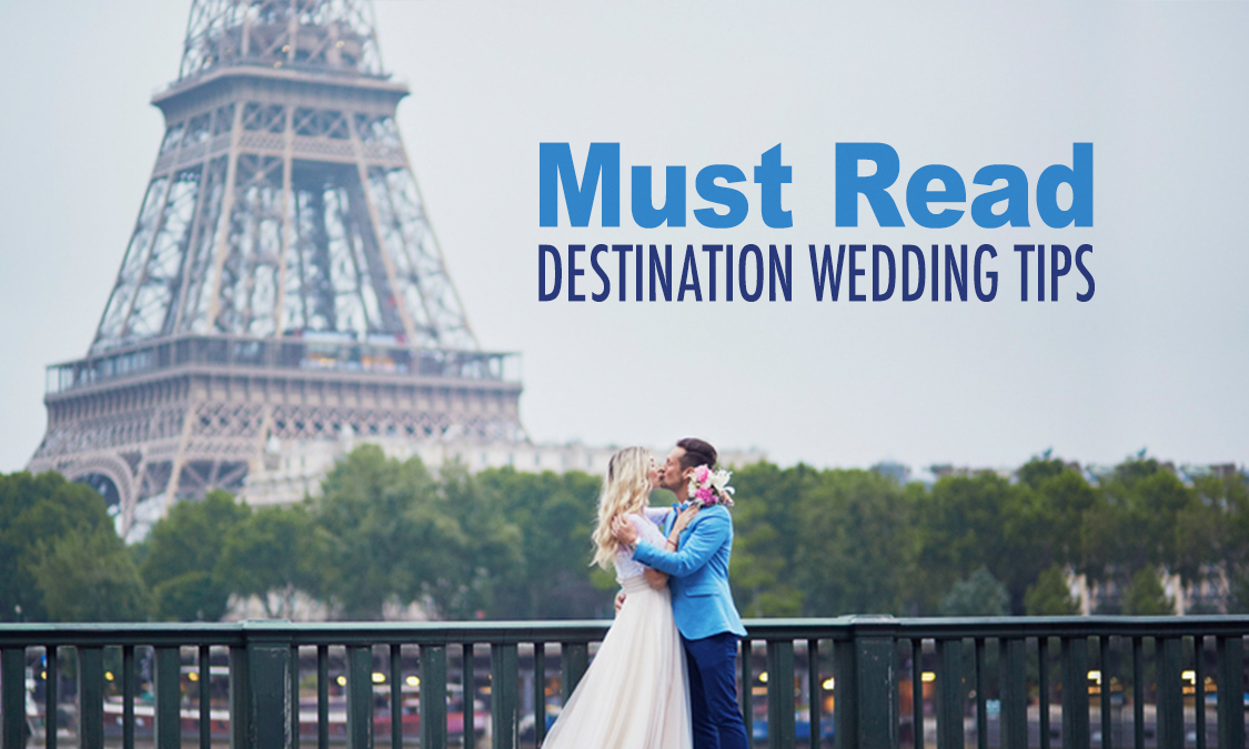 Must Read Tips for Destination Weddings