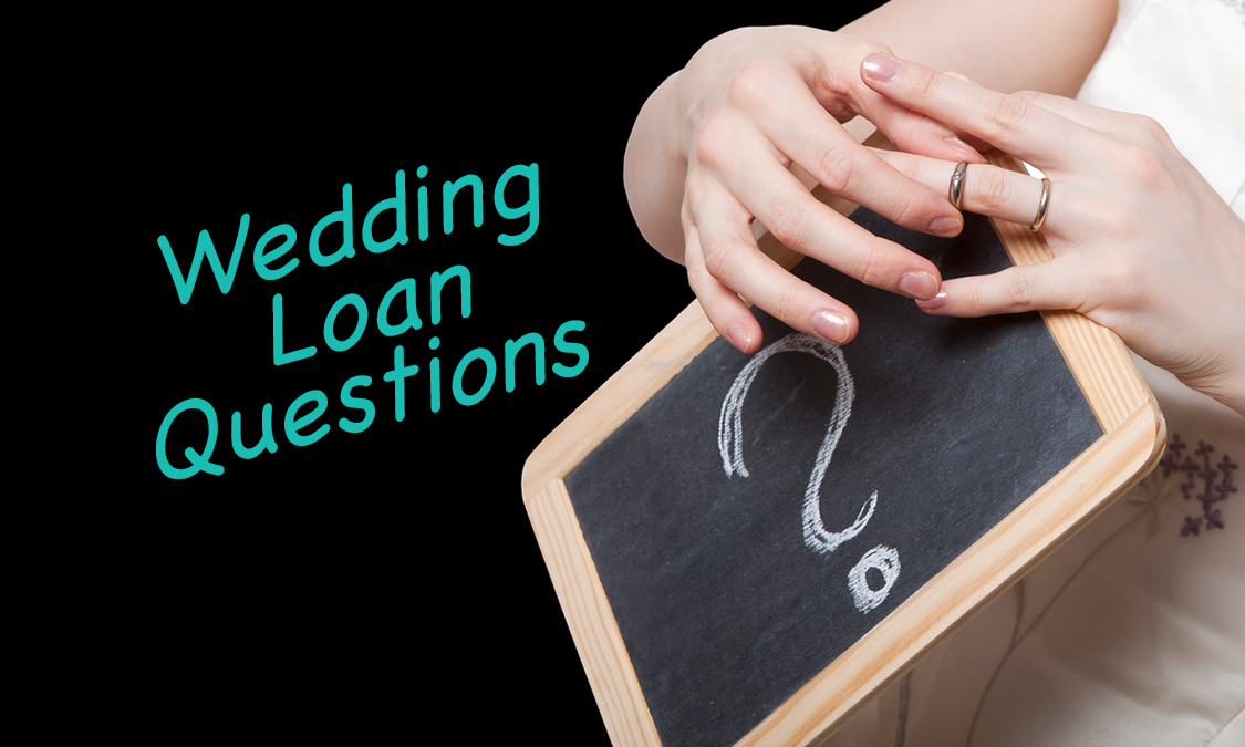 Top 5 Questions about Wedding Loans